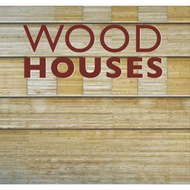 WOOD HOUSES