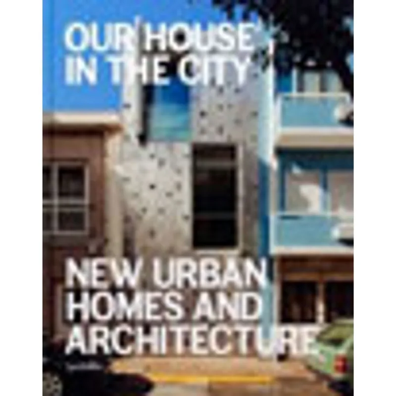 OUR HOUSE IN THE CITY
