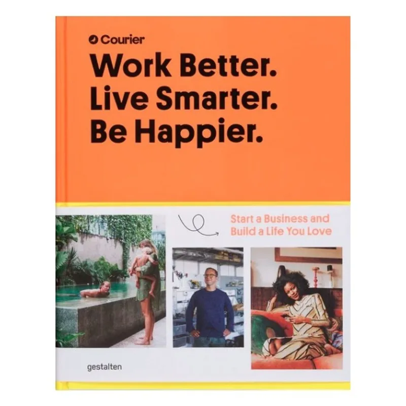 WORK BETTER. LIVE SMARTER. BE HAPPIER.
