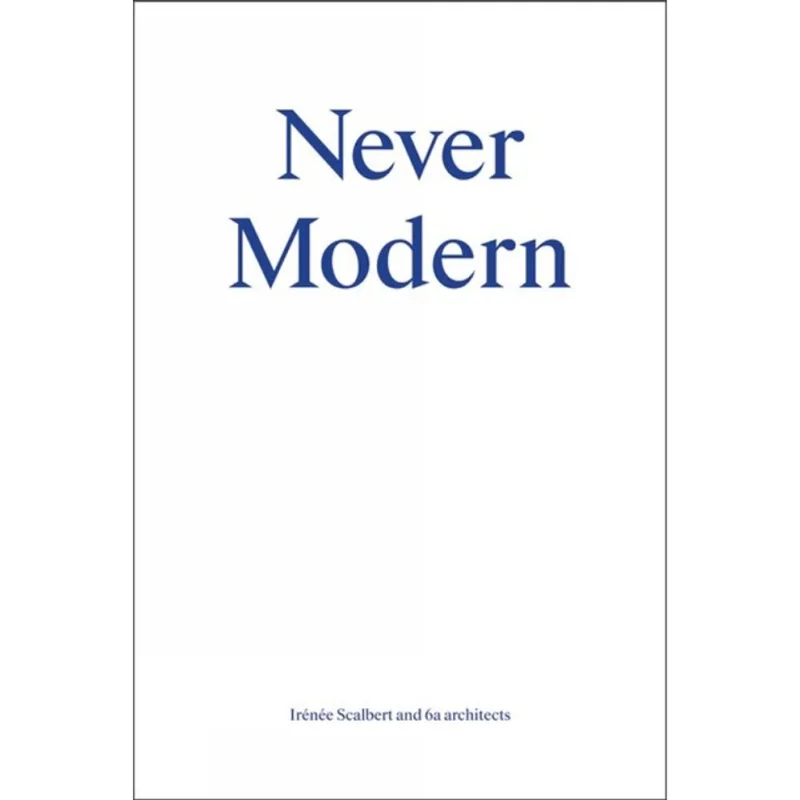 NEVER MODERN