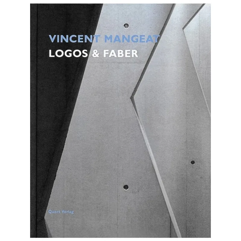 VINCENT MANGEAT: LOGOS AND FABER