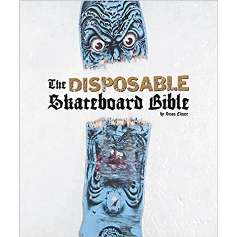 THE DISPOSABLE SKATEBOARD BIBLE - 10TH ANNIVERSARY EDITION