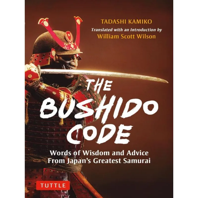 THE BUSHIDO CODE