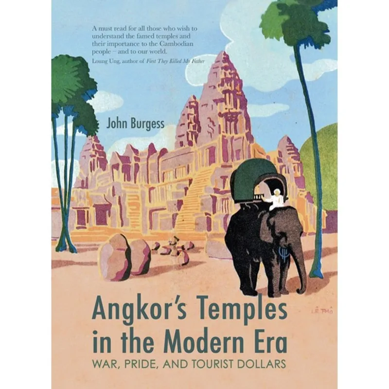 ANGKOR S TEMPLES IN THE MODERN ERA