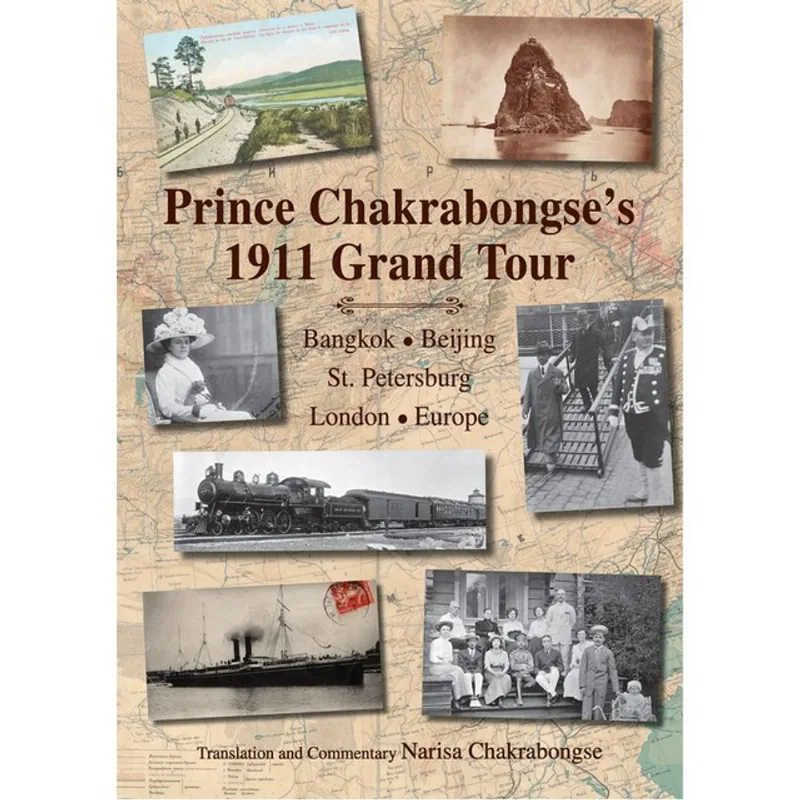 PRINCE CHAKRABONGSE S 1911 GRAND TOUR