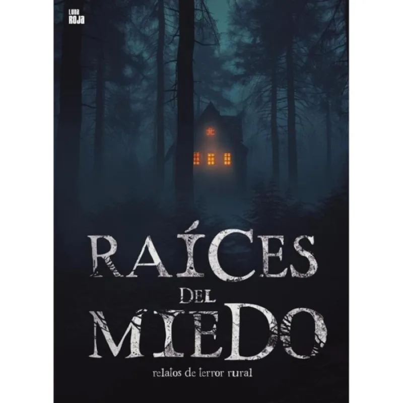 Raíces del miedo - Espanhol - Não Disponível - Livros