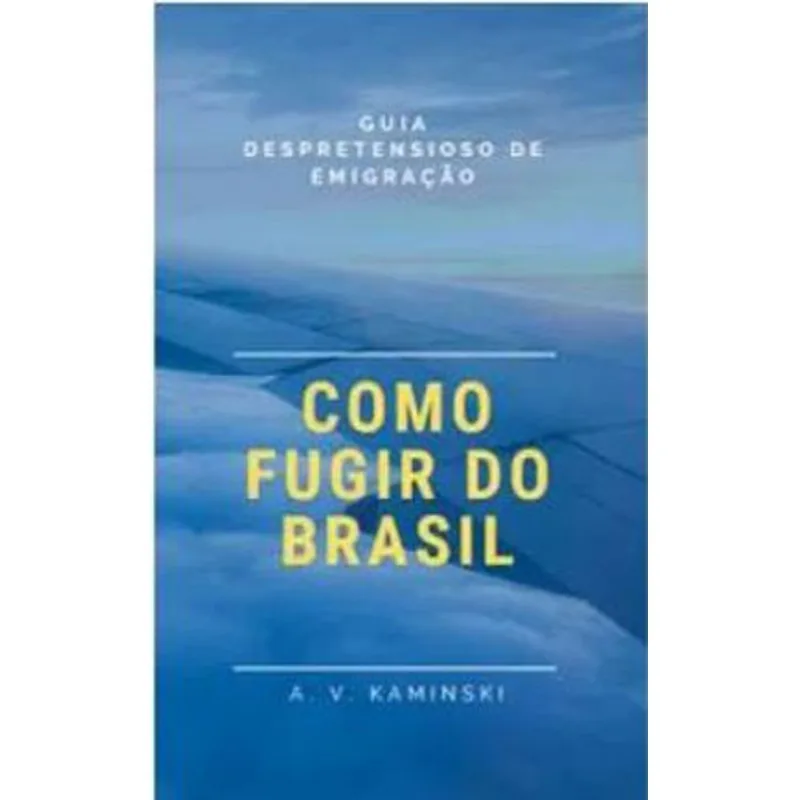 COMO FUGIR DO BRASIL