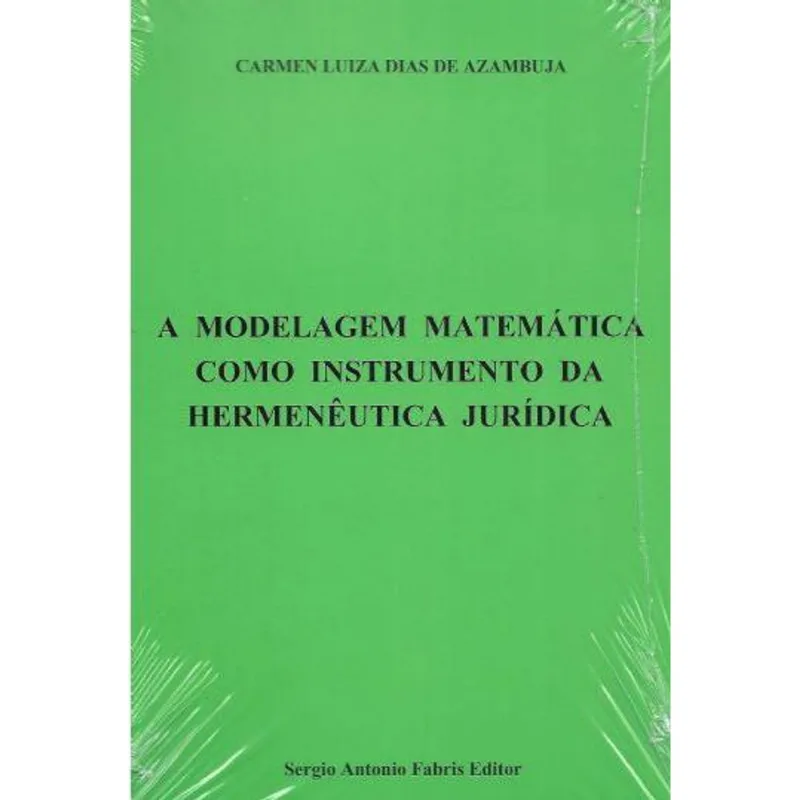 A MODELAGEM MATEMÁTICA COMO INSTRUMENTO DA HERMENÊUTICA JURÍDICA - 2020