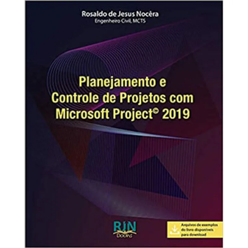 PLANEJAMENTO E CONTROLE DE PROJETOS COM MICROSOFT PROJECT 2019