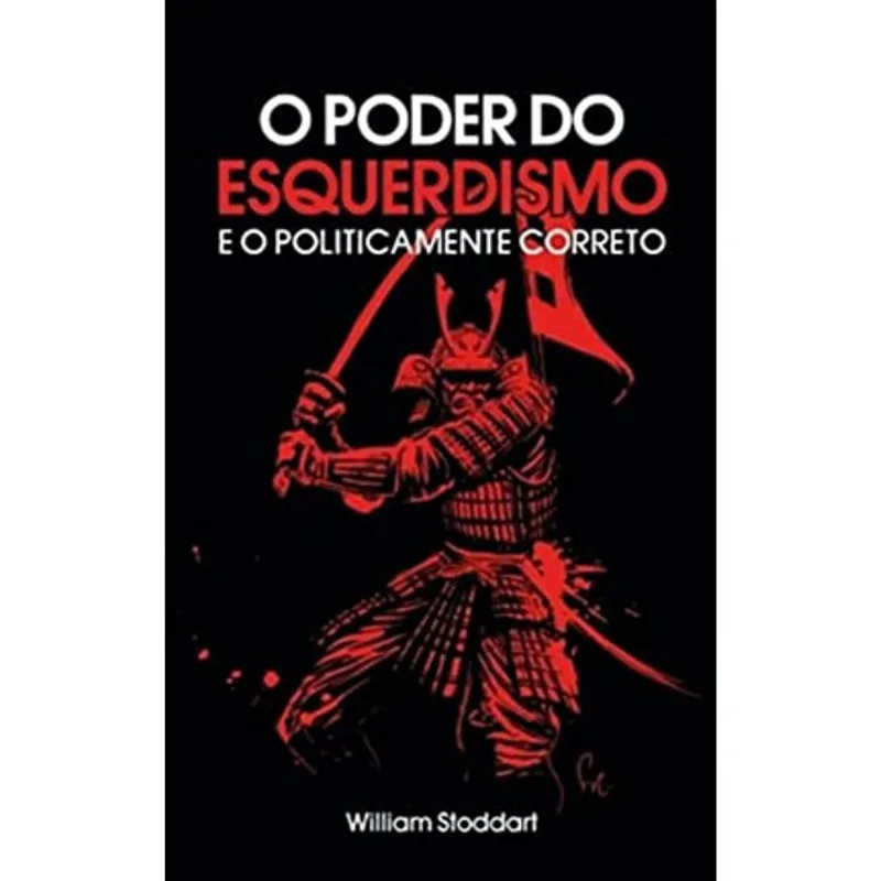 O PODER DO ESQUERDISMO E O POLITICAMENTE CORRETO