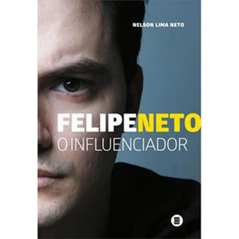 FELIPE NETO - O INFLUENCIADOR