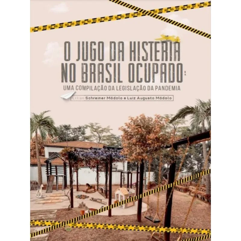 O JUGO DA HISTERIA NO BRASIL OCUPADO