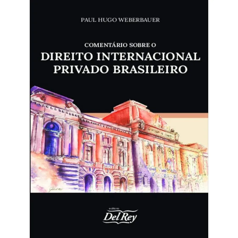 COMENTÁRIO SOBRE O DIREITO INTERNACIONAL PRIVADO BRASILEIRO - 2022