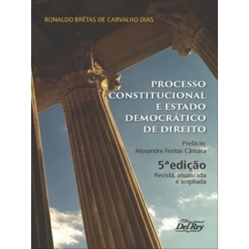 PROCESSO CONSTITUCIONAL E ESTADO DEMOCRÁTICO DE DIREITO