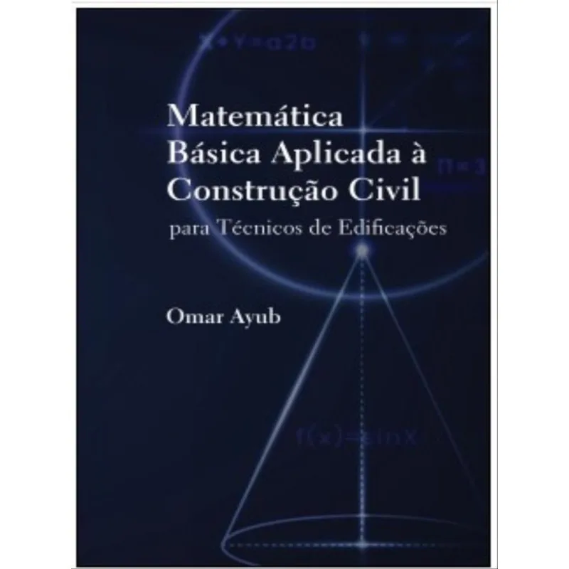 MATEMÁTICA BÁSICA APLICADA À CONSTRUÇÃO CIVIL