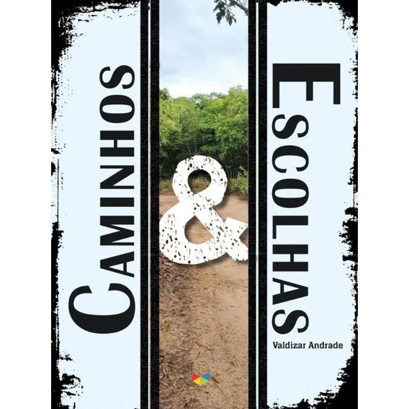 CAMINHOS & ESCOLHAS