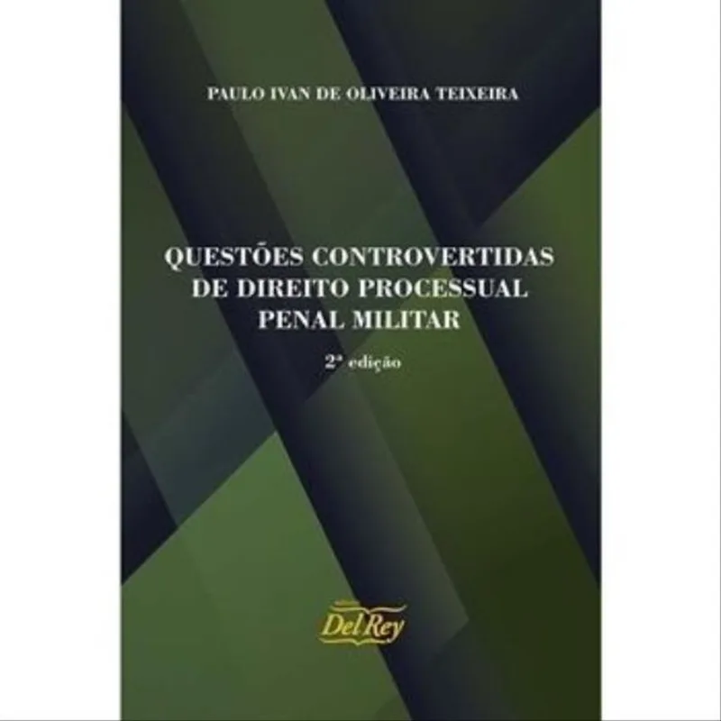 QUESTÕES CONTROVERTIDAS DE DIREITO PROCESSUAL PENAL MILITAR - 2022