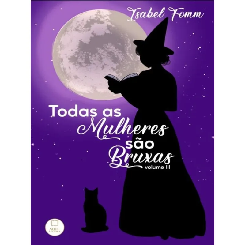 TODAS AS MULHERES SÃO BRUXAS - VOL. 3