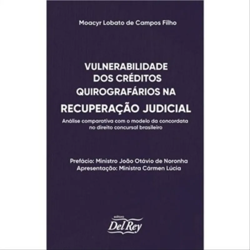 VULNERABILIDADE DOS CRÉDITOS QUIROGRAFÁRIOS NA RECUPERAÇÃO JUDICIAL - 2023