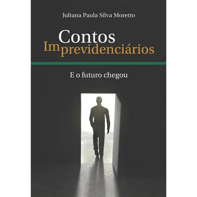 Contos Imprevidenciários - e o Futuro Chegou