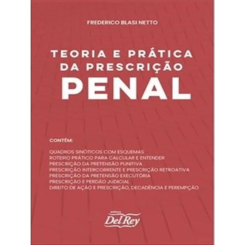 TEORIA E PRÁTICA DA PRESCRIÇÃO PENAL - 2023