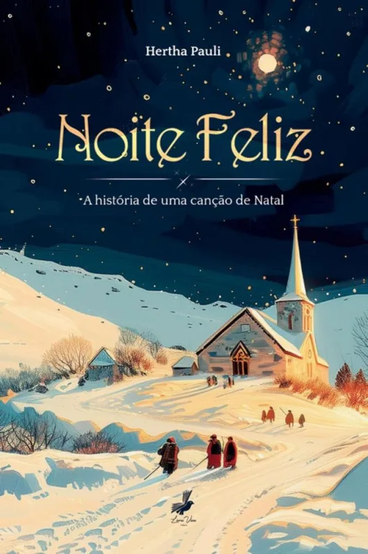 Noite Feliz - A História De Uma Canção De Natal - LC