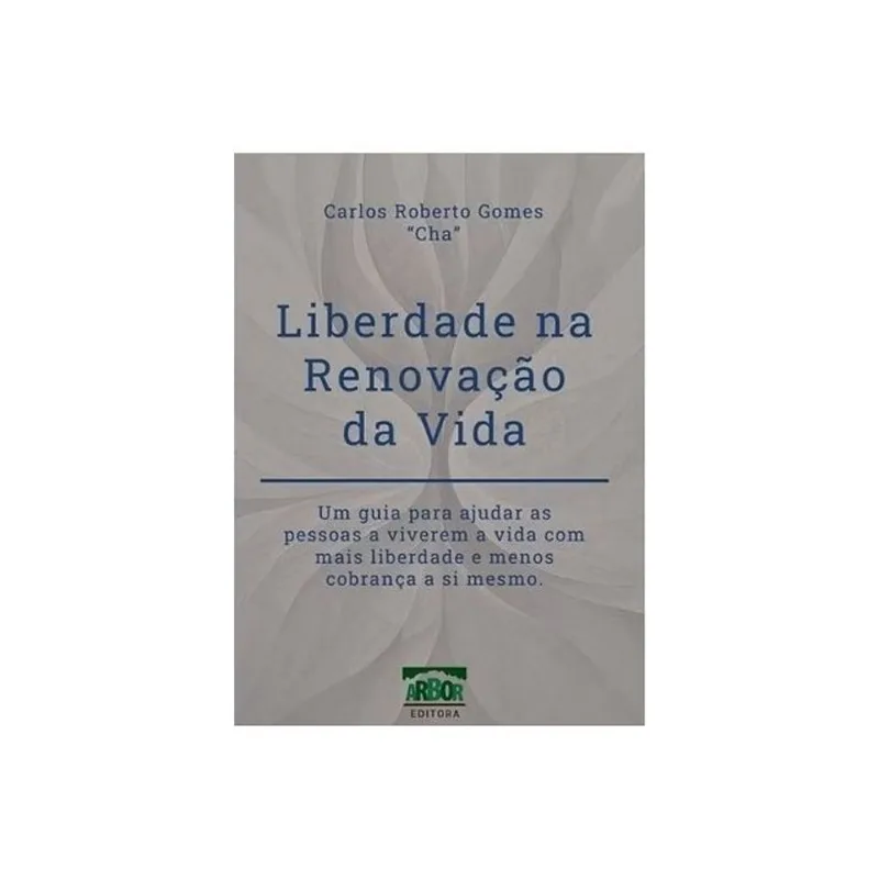 LIBERDADE NA RENOVAÇÃO DA VIDA