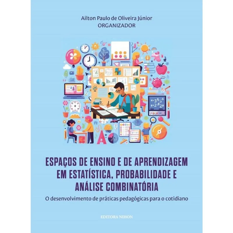 ESPAÇOS DE ENSINO E DE APRENDIZAGEM EM ESTATÍSTICA, PROBABILIDADE E ANÁLISE COMBINATÓRIA