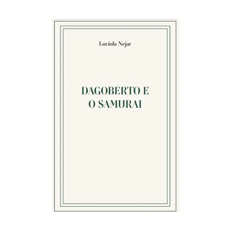 DAGOBERTO E O SAMURAI