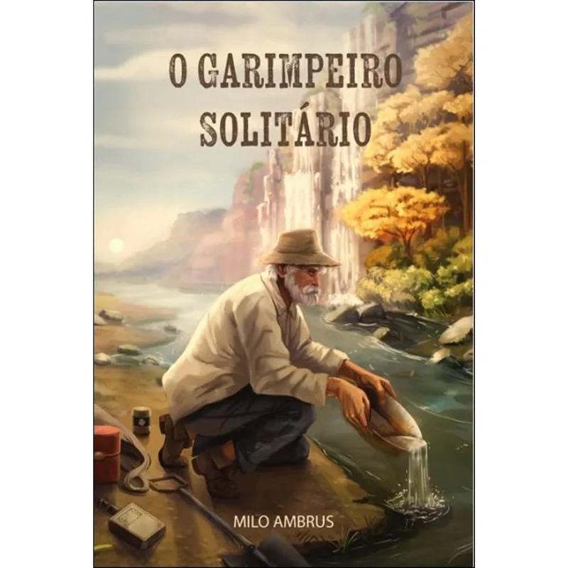 O Garimpeiro Solitário