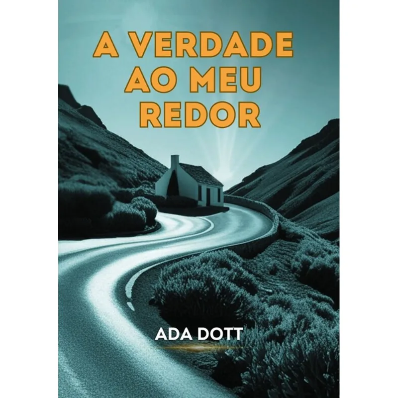 A Verdade Ao Meu Redor