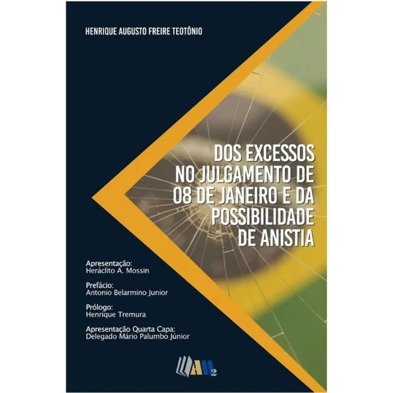 DOS EXCESSOS NO JULGAMENTO DE 08 DE JANEIRO - 2025