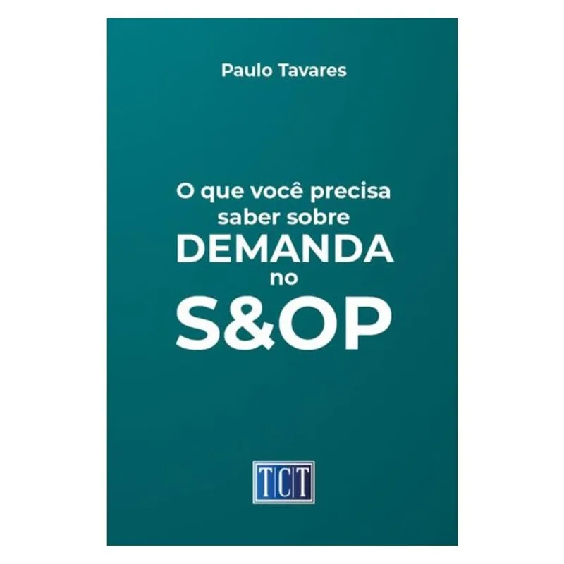 O QUE VOCÊ PRECISA SABER SOBRE DEMANDA NO S&OP