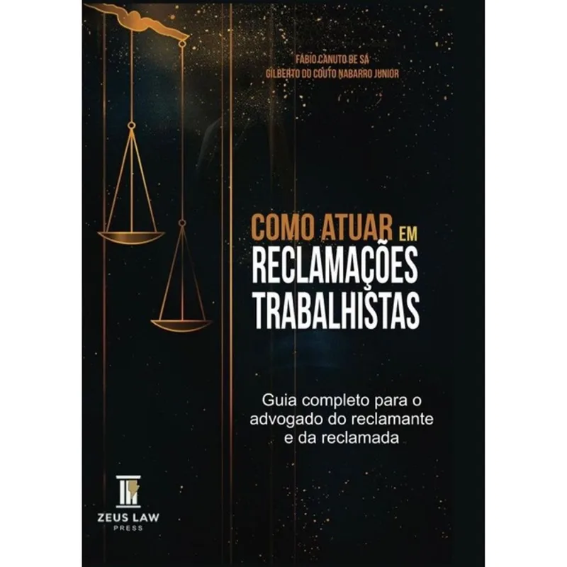 COMO ATUAR EM RECLAÇÕES TRABALHISTAS - 2026