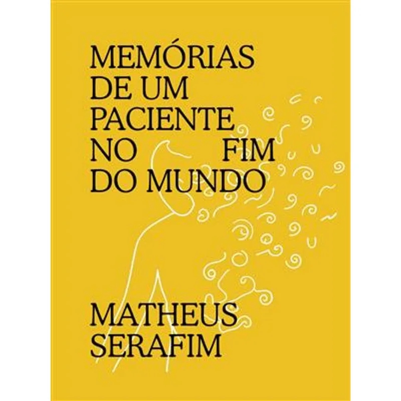 Memórias de Um Paciente no Fim do Mundo