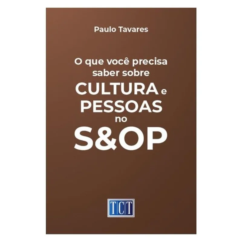 O QUE VOCÊ PRECISA SABER SOBRE CULTURA E PESSOAS NO S&OP