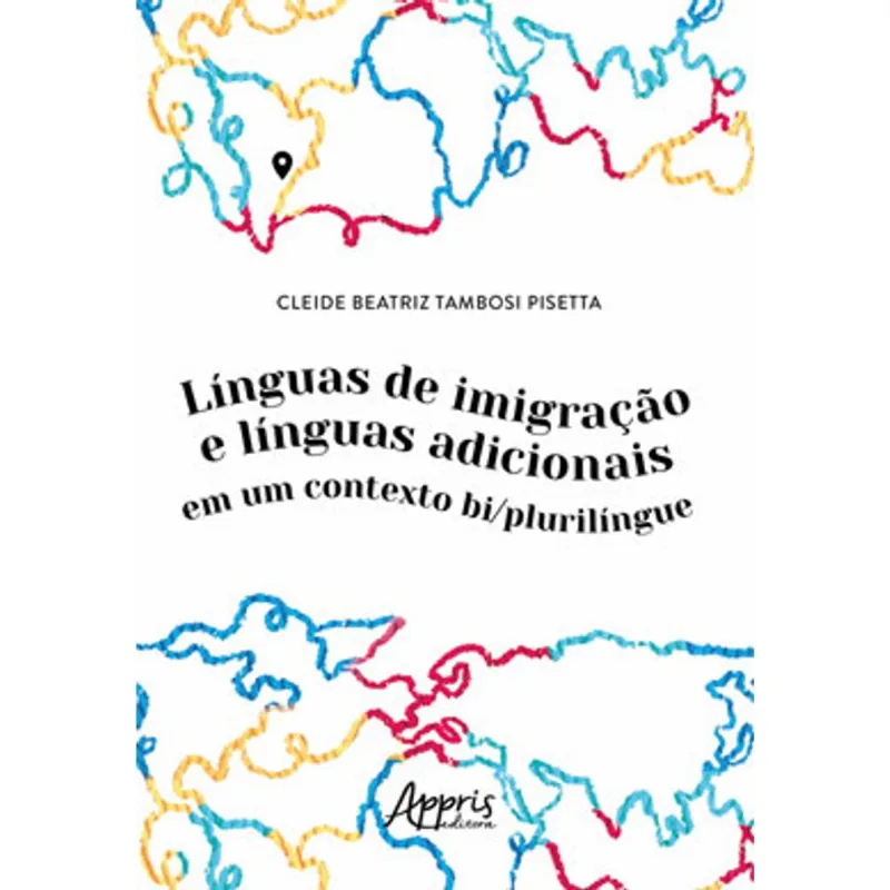LÍNGUAS DE IMIGRAÇÃO E LÍNGUAS ADICIONAIS EM UM CONTEXTO BI/PLURILÍNGUE