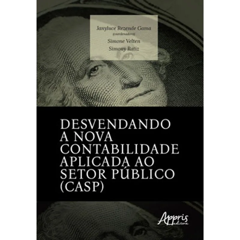DESVENDANDO A NOVA CONTABILIDADE APLICADA AO SETOR PÚBLICO (CASP)