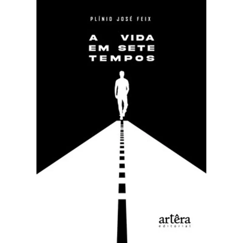 A VIDA EM SETE TEMPOS