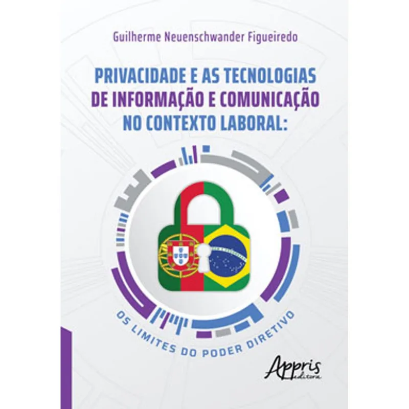 PRIVACIDADE E AS TECNOLOGIAS DE INFORMAÇÃO E COMUNICAÇÃO NO CONTEXTO LABORAL