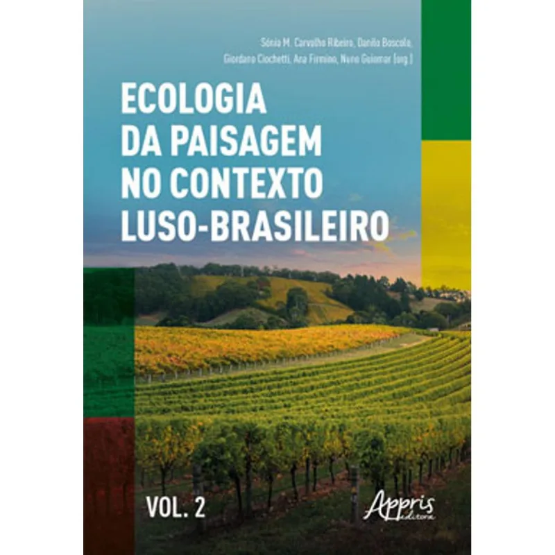ECOLOGIA DA PAISAGEM NO CONTEXTO LUSO-BRASILEIRO - VOL. 2