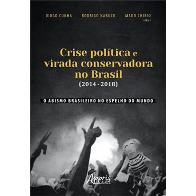 CRISE POLÍTICA E VIRADA CONSERVADORA NO BRASIL (2014-2018)
