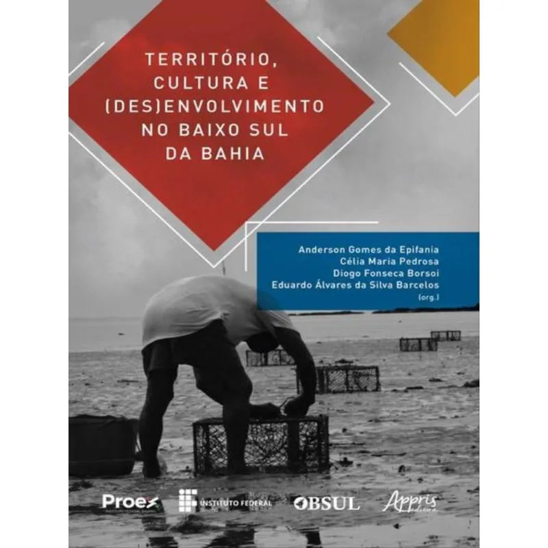TERRITÓRIO, CULTURA E (DES)ENVOLVIMENTO NO BAIXO SUL DA BAHIA