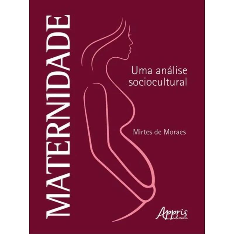 MATERNIDADE - UMA ANÁLISE SOCIOCULTURAL