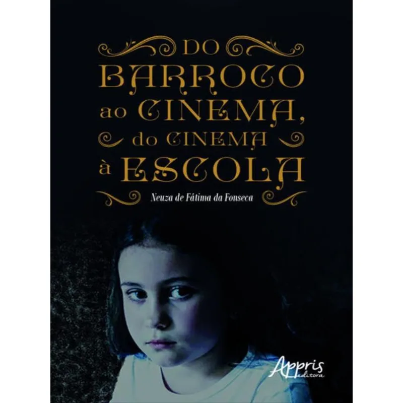 DO BARROCO AO CINEMA, DO CINEMA À ESCOLA