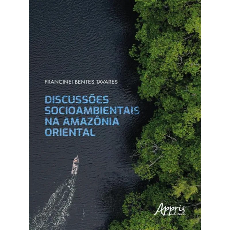 DISCUSSÕES SOCIOAMBIENTAIS NA AMAZÔNIA ORIENTAL