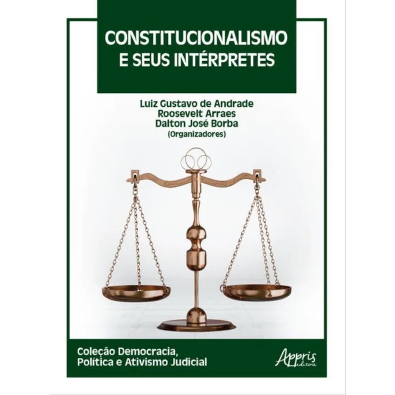 CONSTITUCIONALISMO E SEUS INTÉRPRETES