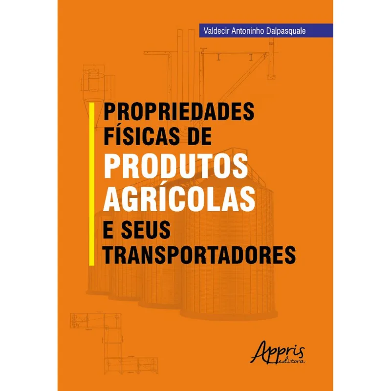 PROPRIEDADES FÍSICAS DE PRODUTOS AGRÍCOLAS E SEUS TRANSPORTADORES