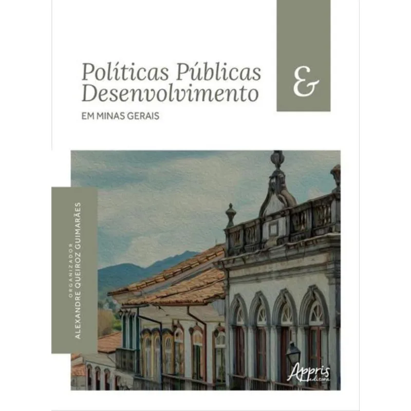 POLÍTICAS PÚBLICAS E DESENVOLVIMENTO EM MINAS GERAIS
