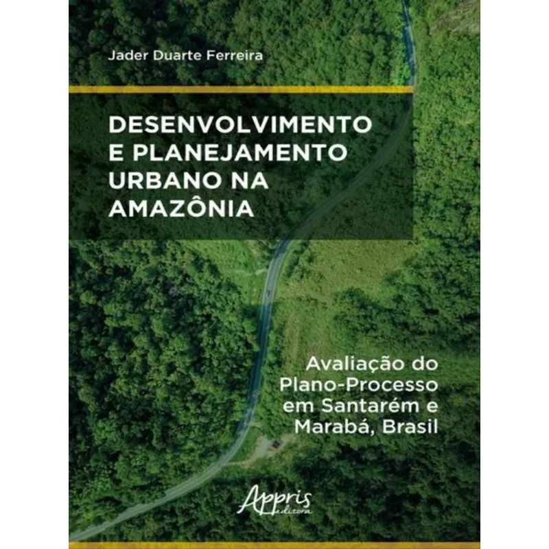 DESENVOLVIMENTO E PLANEJAMENTO URBANO NA AMAZÔNIA
